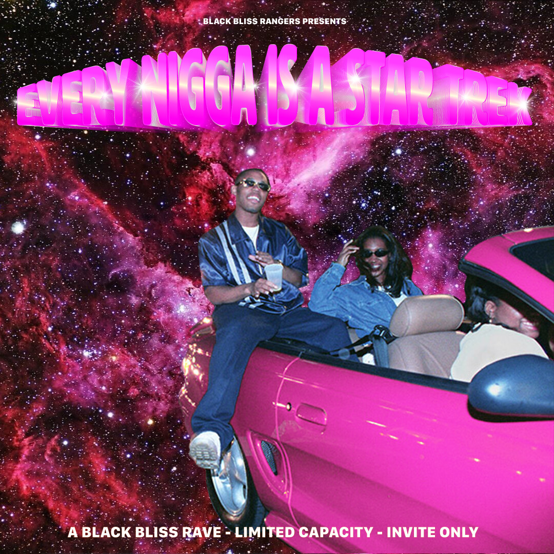 Every N*gga Is A Star Trek - Black Bliss Rangers event flyer